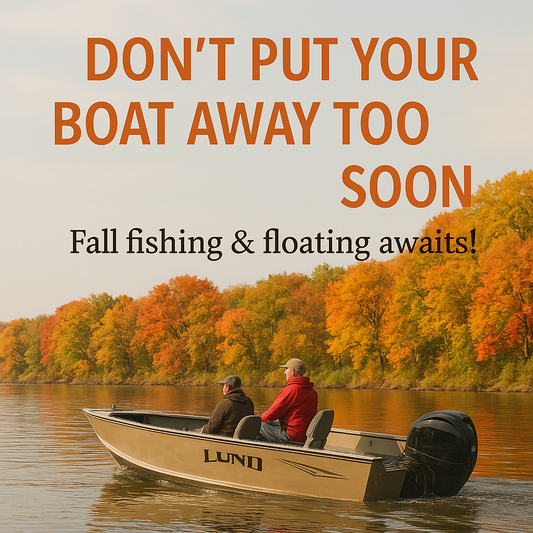 Don’t Put Your Boat Away Too Soon — Fall Fishing & Floating Awaits!
